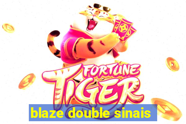 blaze double sinais